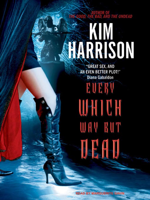 Title details for Every Which Way but Dead by Kim Harrison - Wait list